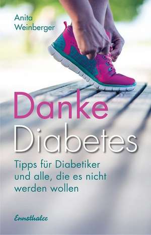 Danke Diabetes de Anita Weinberger
