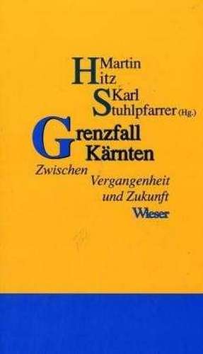 Grenzfall Kärnten de Martin Hitz