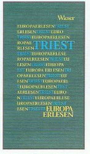 Europa Erlesen. Triest de Susanne Gretter