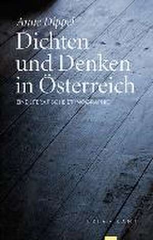 Dichten und Denken in Österreich de Anne Dippel