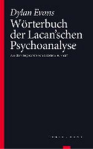 Wörterbuch der Lacan'schen Psychoanalyse de Dylan Evans