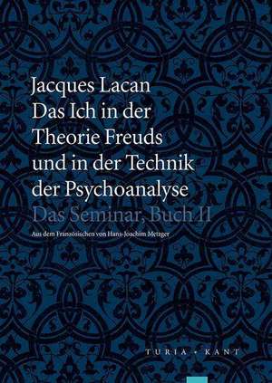 Das Ich in der Theorie Freuds und in der Technik der Psychoanalyse de Jacques Lacan