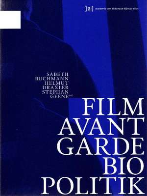 Film, Avantgarde, Biopolitik de Sabeth Buchmann