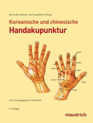 Koreanische und chinesische Handakupunktur de Gertrude Kubiena