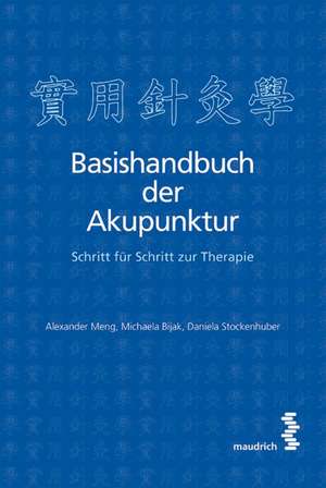 Basishandbuch der Akupunktur de Alexander Meng