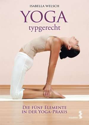 Yoga typgerecht de Isabella Welsch