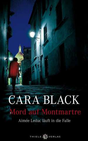 Mord am Montmartre de Cara Black