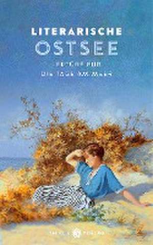 Literarische Ostsee de Johannes Thiele