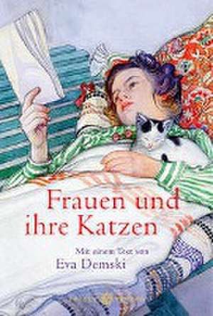 Frauen und ihre Katzen de Eva Demski