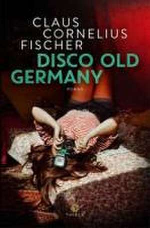 Disco Old Germany de Claus Cornelius Fischer