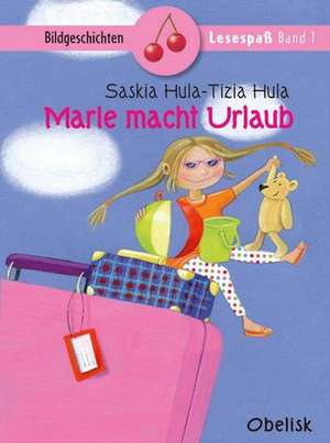 Marie macht Urlaub de Saskia Hula