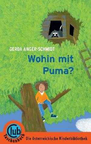 Wohin mit Puma de Gerda Anger-Schmidt