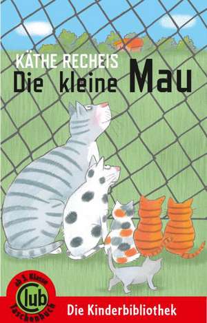 Die kleine Mau de Käthe Recheis