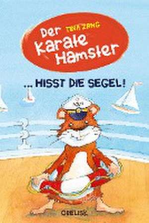 Der Karatehamster hisst die Segel de Tina Zang