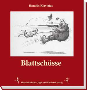 Blattschüsse de Haralds Klavinius