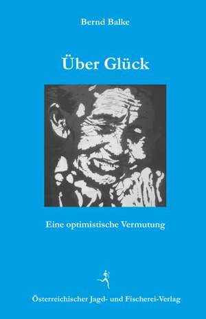 Über Glück de Bernd Balke