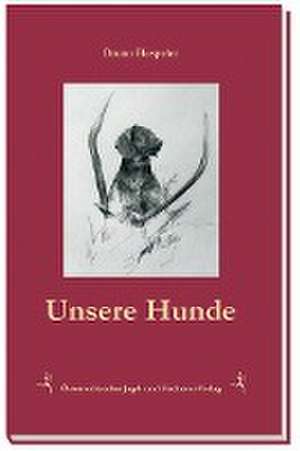 Unsere Hunde de Bruno Hespeler