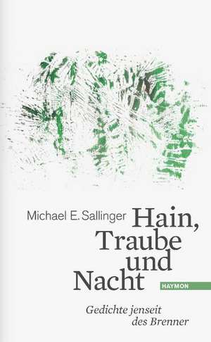 Hain, Traube und Nacht de Michael E. Sallinger