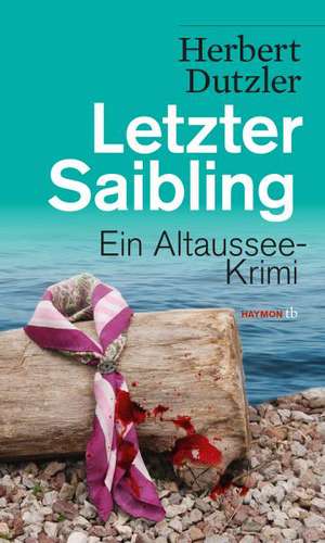 Letzter Saibling de Herbert Dutzler