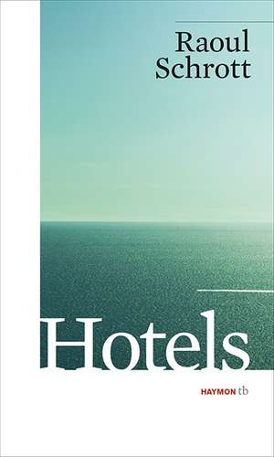 Hotels de Raoul Schrott