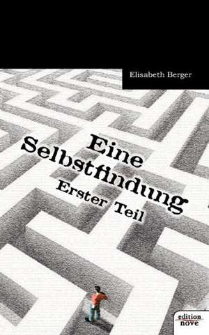 Eine Selbstfindung de Elisabeth Berger