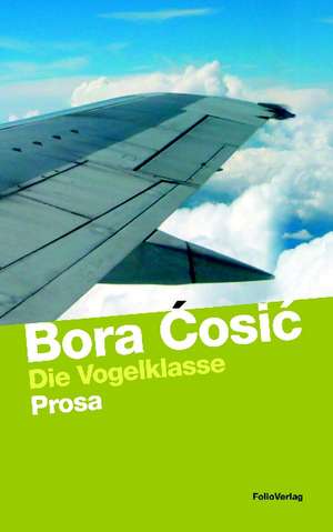 Die Vogelklasse de Bora Cosic