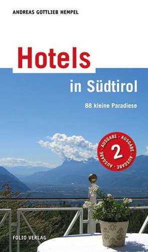 Hotels in Südtirol de Andreas G. Hempel