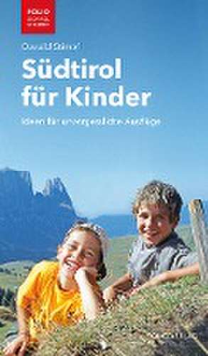 Südtirol für Kinder de Oswald Stimpfl