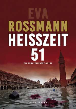 Heißzeit 51 de Eva Rossmann