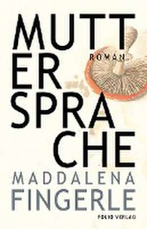 Muttersprache de Maddalena Fingerle