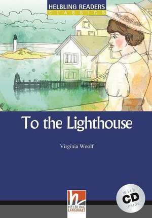 To the Lighthouse, mit 1 Audio-CD. Level 5 (B1) de Virginia Woolf