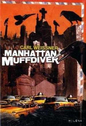 Manhattan Muffdiver de Carl Weissner