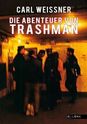 Die Abenteuer von Trashman de Carl Weissner