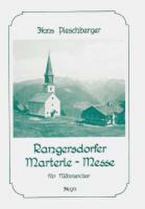 Rangersdorfer Marterle-Messe de Hans Pleschberger