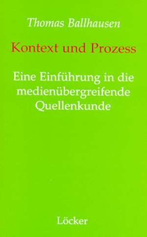 Kontext und Prozess de Thomas Ballhausen