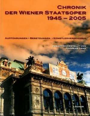 Chronik der Wiener Staatsoper 1945-2005