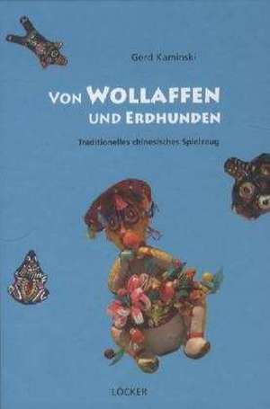 Von Wollaffen und Erdhunden de Gerd Kaminski