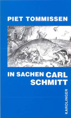 In Sachen Carl Schmitt de Piet Tommissen