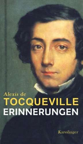 Erinnerungen de Alexis De Tocqueville