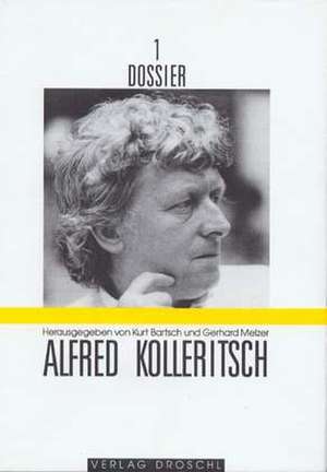 Dossier 01. Alfred Kolleritsch de Kurt Bartsch