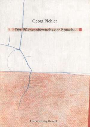 Der Pflanzenbewuchs der Sprache de Georg Pichler