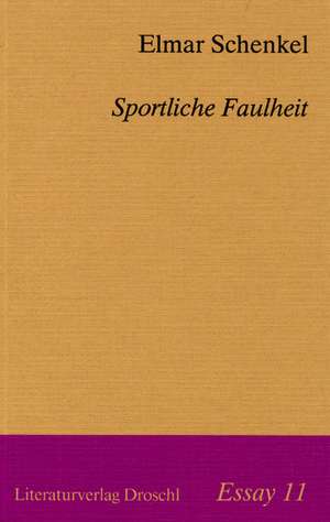 Sportliche Faulheit de Elmar Schenkel