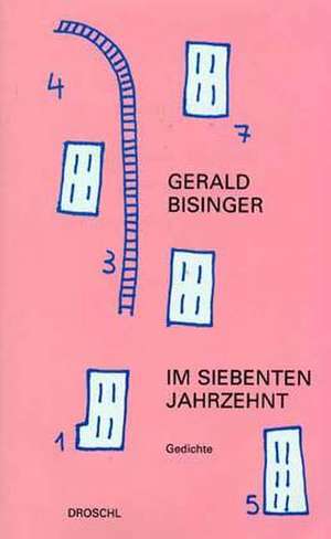 Im siebenten Jahrzehnt de Gerald Bisinger