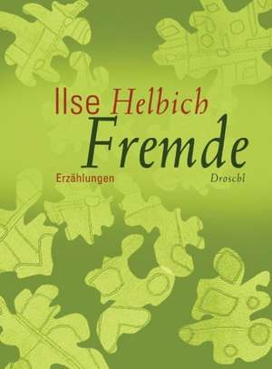 Fremde de Ilse Helbich