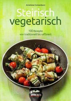 Steirisch vegetarisch de Anneliese Comanducci