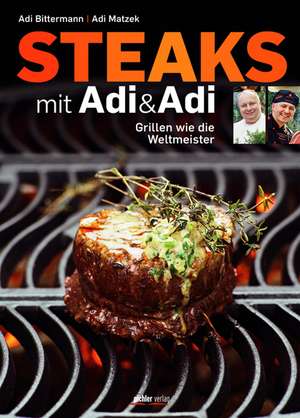 Steaks mit Adi & Adi de A. B. Bittermann