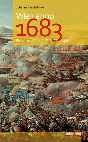 Wien anno 1683 de Johannes Sachslehner