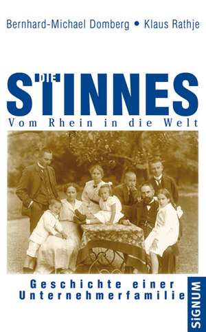 Die Stinnes - Vom Rhein in die Welt de Bernhard M. Domberg