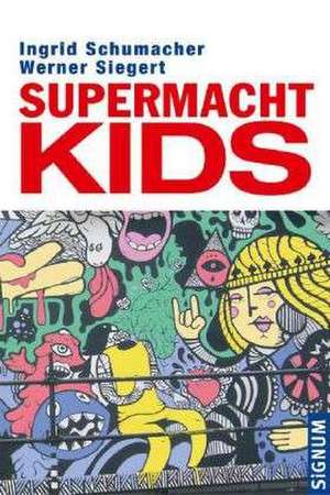 Supermacht KIDS de Ingrid Schumacher