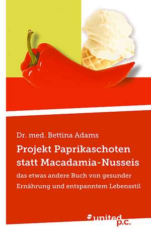 Projekt Paprikaschoten Statt Macadamia-Nusseis: Die Urfassung der Felsgrottenmadonna/The Concetto Of The Virgin Of The Rocks de Bettina Dr. Adams